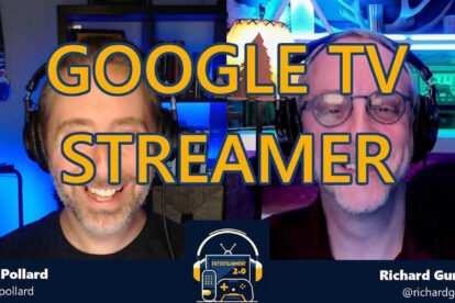 Entertainment 2.0 #655 – Google TV Streamer